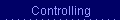 Controlling