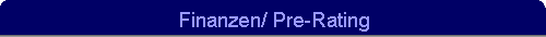 Finanzen/ Pre-Rating